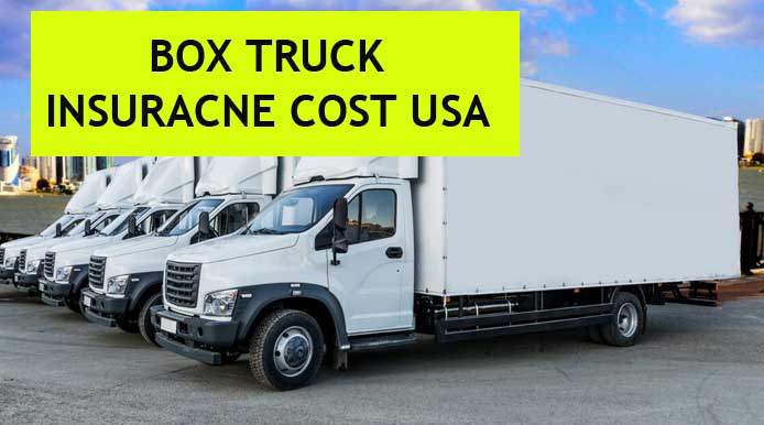 Box Truck Insurance Cost in the USA: A Comprehensive Guide